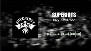 Download lagu Superiots - Sejuta Masalah mp3 Download lagu Superiots - Sejuta Masalah mp3