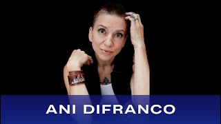 Ani DiFranco | Episode 22-07