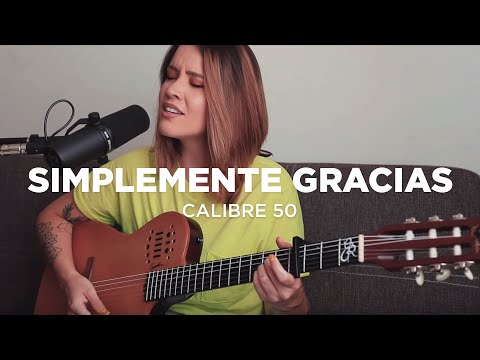 Simplemente Gracias - Griss Romero