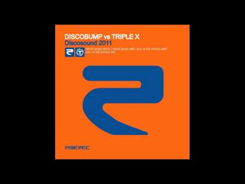 Discobump vs Triple X - Discosound 2011 (XXX Vs Kid Vicious Remix)