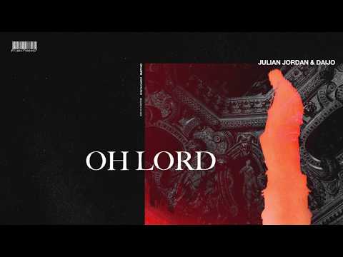 Julian Jordan & Daijo - Oh Lord