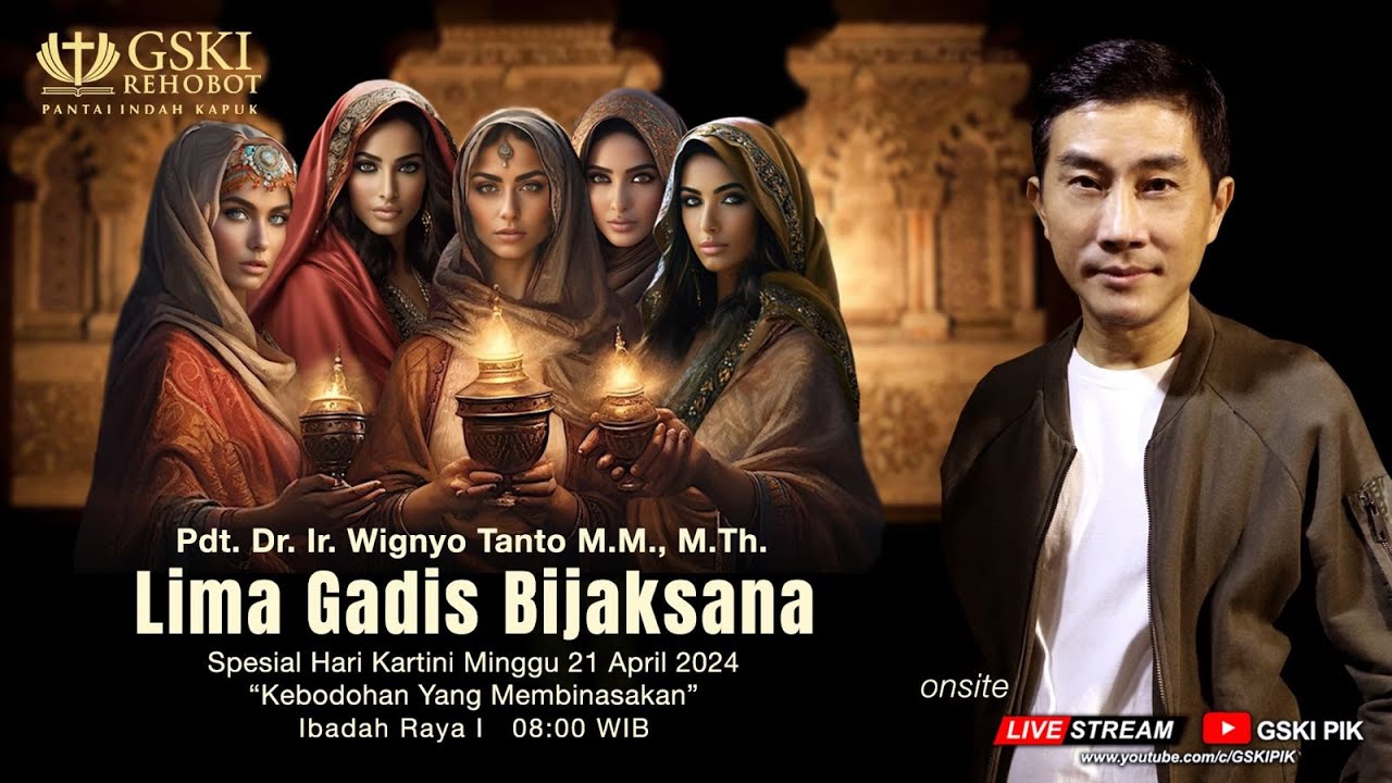 Sesi 1 – Lima Gadis Bijaksana: Kebodohan yang Membinasakan – Pdt. Dr. Ir. Wignyo Tanto, M.M., M.Th.