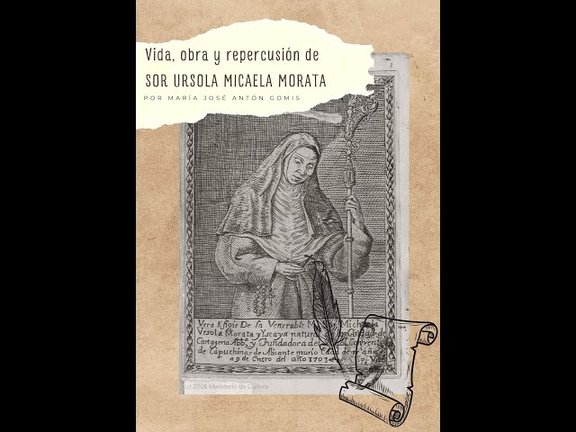 Vídeo relacionado con SOR URSULA MICAELA MORATA (1628 - 1703) - Experiencia religiosa y actividad personal