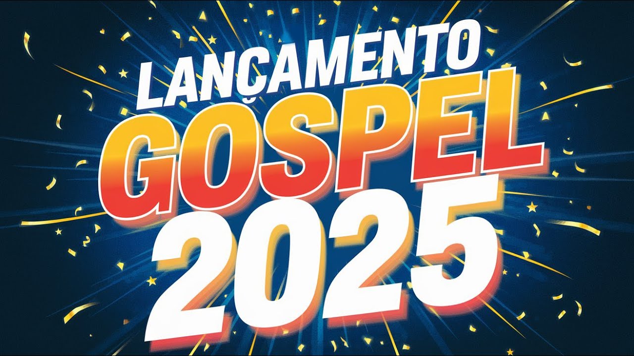 [ LANÇAMENTO GOSPEL 2025 ]💫Louvores de Adoração 2025 - Novos Louvores e Hinos Exclusivos! (OFICIAL)