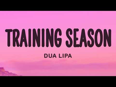 Dua Lipa - Training Season (Lyrics)