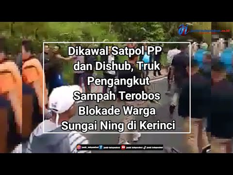 Truk Pengangkut Sampah Terobos Blokade Warga di Kerinci