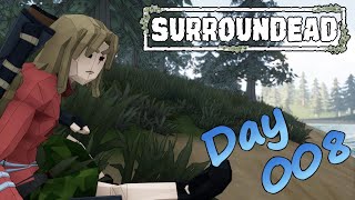 【SURROUNDEAD】世紀末体験ツアー【ゴミ漁りゾンビサバイバル】Day 008