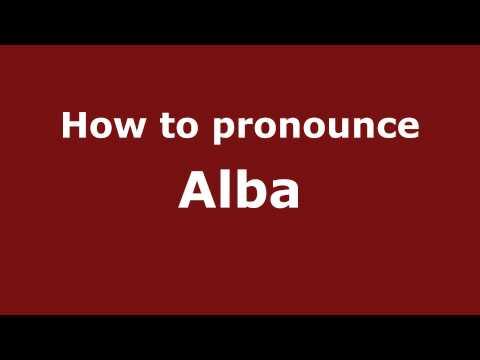 How to pronounce Alba