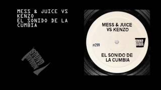 Mess & Juice Vs Kenzo - El Sonido De La Cumbia