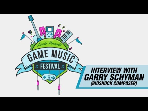 Interview with Garry Schyman (Bioshock Series Composer) - Loudr Game Music Festival Series