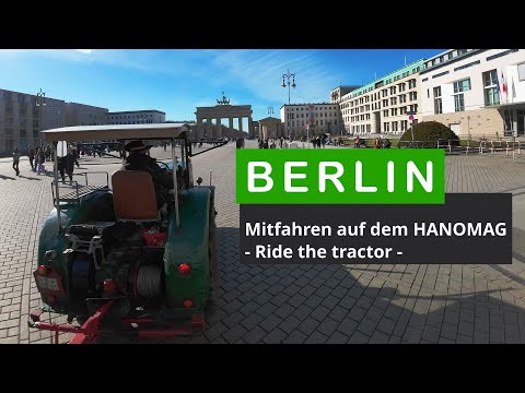 Berlin - Mitfahren auf dem HANOMAG - ride the tractor -