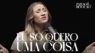 Eu Só Quero uma Coisa - Thamires Garcia