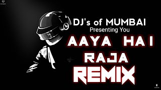 AAYA HAI RAJA - BONUS TRACK - DJ AKASH AKS || DJ's OF MUMBAI ||