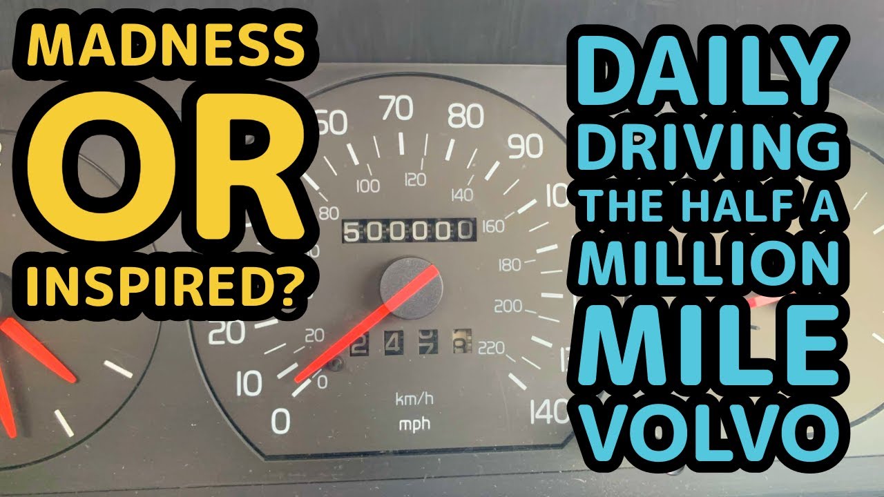 Madness? Daily driving a Half a Million Mile Car - VOLVO 940