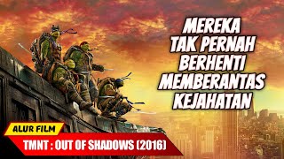Download lagu MEREKA TAK PERNAH BERHENTI MEMBERANTAS KEJAHATAN | Alur Cerita Film TMNT Out Of Shadows (2016) mp3