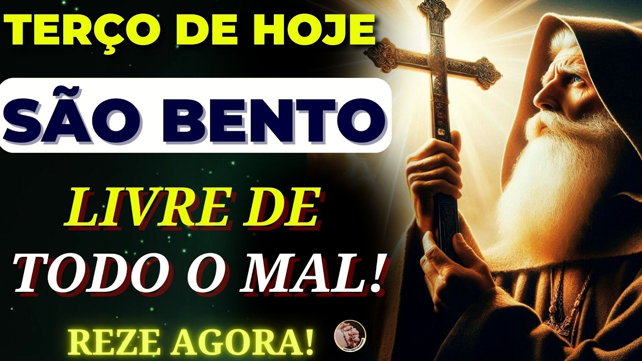📿TERÇO DE SÃO BENTO e a SANTA CRUZ (QUEBRAR CORRENTES)  🙏 para FICAR LIVRE DE TODO MAL