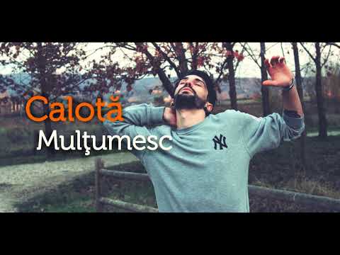 CALOTĂ-MULŢUMESC (EP. BOGDAN VITEAZU')