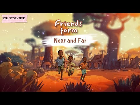 Friends from Near And Far | Kids Story | CNL Storytime