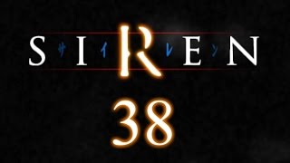 Let's Play SIREN p.38 - I Have A Name: Kyoya