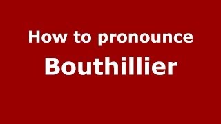 How to pronounce Bouthillier