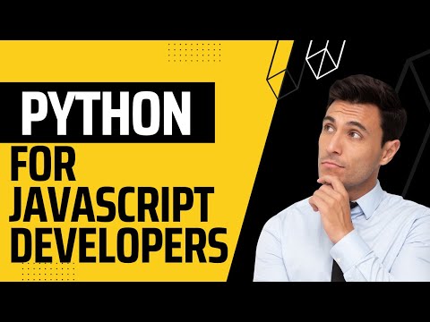 Python for Javascript Developers (JS) - What no one told you!
