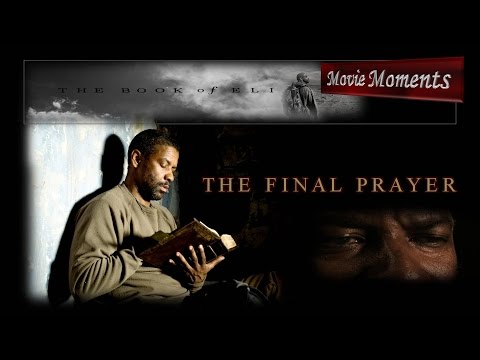Denzel Washington - "The Book of Eli" - the final prayer