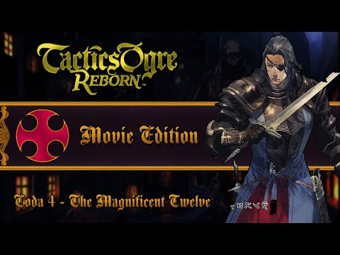 Coda 4 Movie Edition｜All Story and Battle Cutscenes / Tactics Ogre Reborn %100 Guide