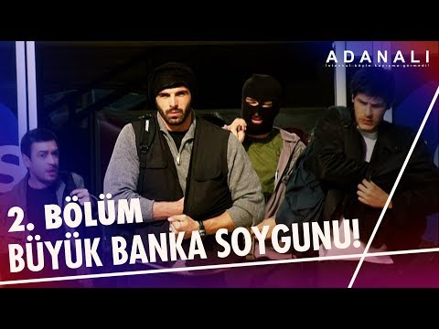Büyük banka soygunu! | Adanalı 2. Bölüm