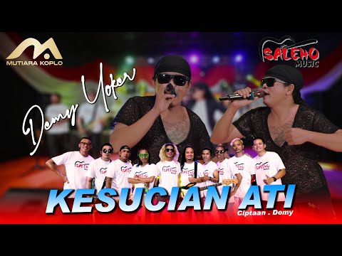 KESUCIAN ATI | Demy Yoker | ojo di padakno isun ambi wong liyo SALEHO MUSIC official LIVE