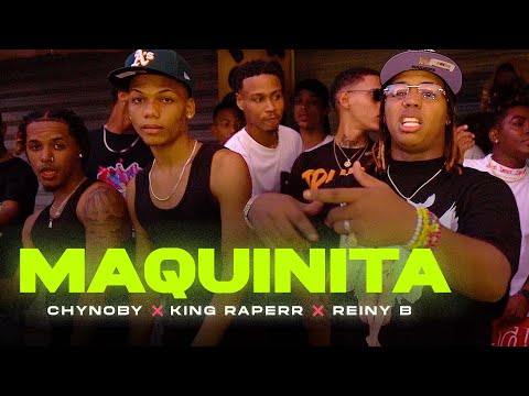 Chynoby❌King Raperr❌ Reyni B - Maquinita ( Video Oficial )