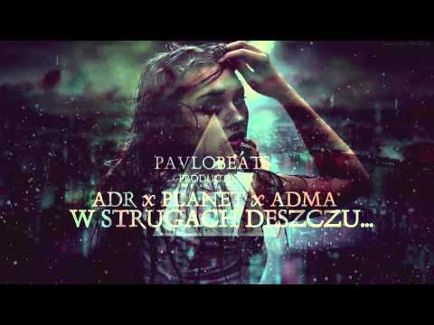 ADR x Planet ANM x Ad.M.a - W Strugach Deszczu (PavloBeats Blend)