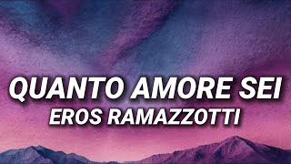 Eros Ramazzotti - Quanto amore sei