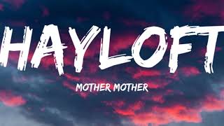 Mother Mother-Hayloft (Lyrics Video)