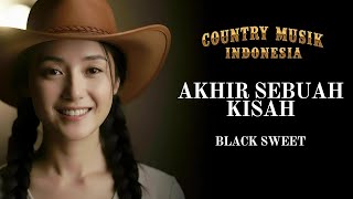 Download lagu Akhir Sebuah Kisah Cover 🤠 | Lagu Country Indonesia Paling Menyentuh Hati – Black Sweet mp3