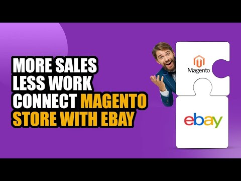 Start Selling on ebay Marketplace with eBay Magento 2 Multichannel Integration