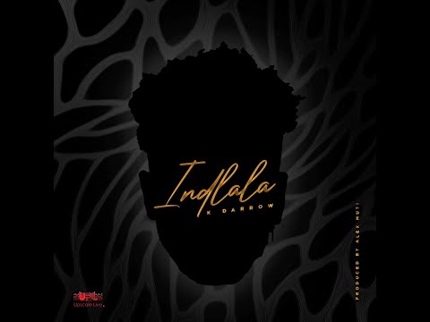 K.Darrow - Indlala (Official Lyric Video)