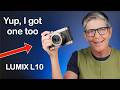 LUMIX L10 After One Week Of Shooting