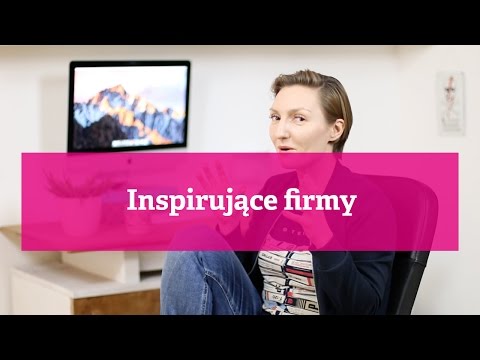 Inspirujące firmy ☞ Ewelina Muc