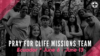 CLife Church Missions Trip to Ecuador 2023