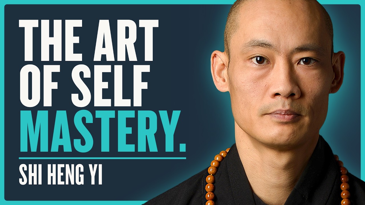 The Art Of Self Mastery - Shaolin Master Shi Heng Yi