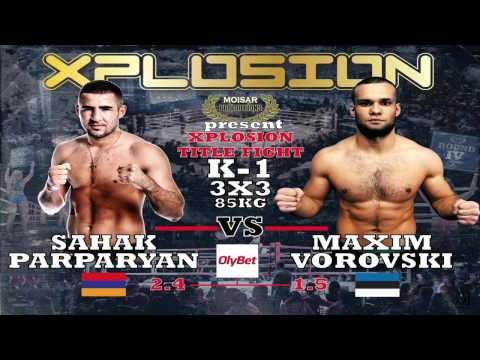 Xplosion 12.09.2015: Max Vorovski vs Sahak Parparyan K-1 -85 kg title fight
