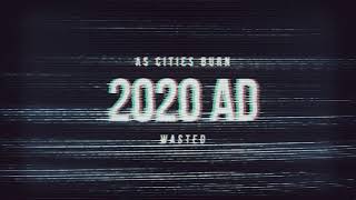 As Cities Burn &quot;2020 AD&quot;