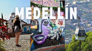 48 Hours in Medellín: Experiencing the Best of Colombia's Most Innovative City