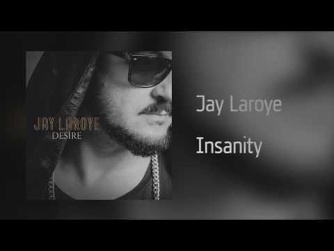 Jay Laroye - Insanity [Áudio] Álbum Desire