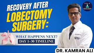Lobectomy ke Baad Kya Hota Hai? || Recovery Timeline, Lung Function, Exercise etc