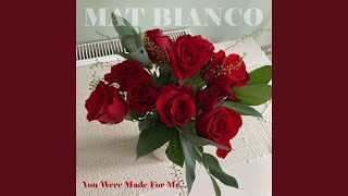 You Were Made For Me