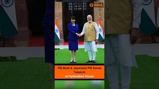 PM Modi & Japanese PM Sanae Takaichi at Hyderabad House