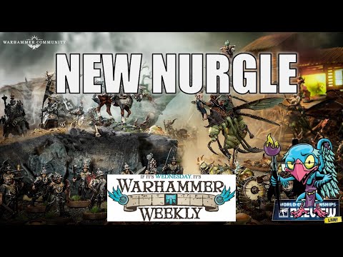 World Champ New Model REACTION (NURGLE!) - Warhammer Weekly 11122025