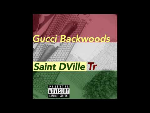 Saint DVille TR -Gucci Backwoods (Offical Instrumental)