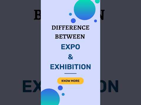 Difference Between Expo and Exhibition | Expos and Exhibitions: The What, Where & Why